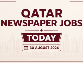 Qatar Newspaper Jobs Today 30 August 2026 Latest Jobs in Qatar